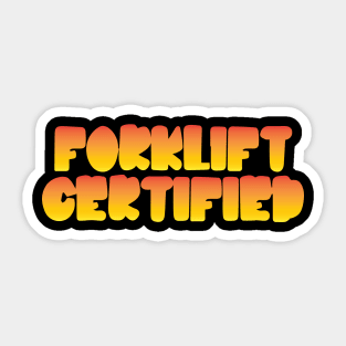 Forklift Certified Meme Sticker